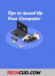 Tips to Speed Up Your Computer